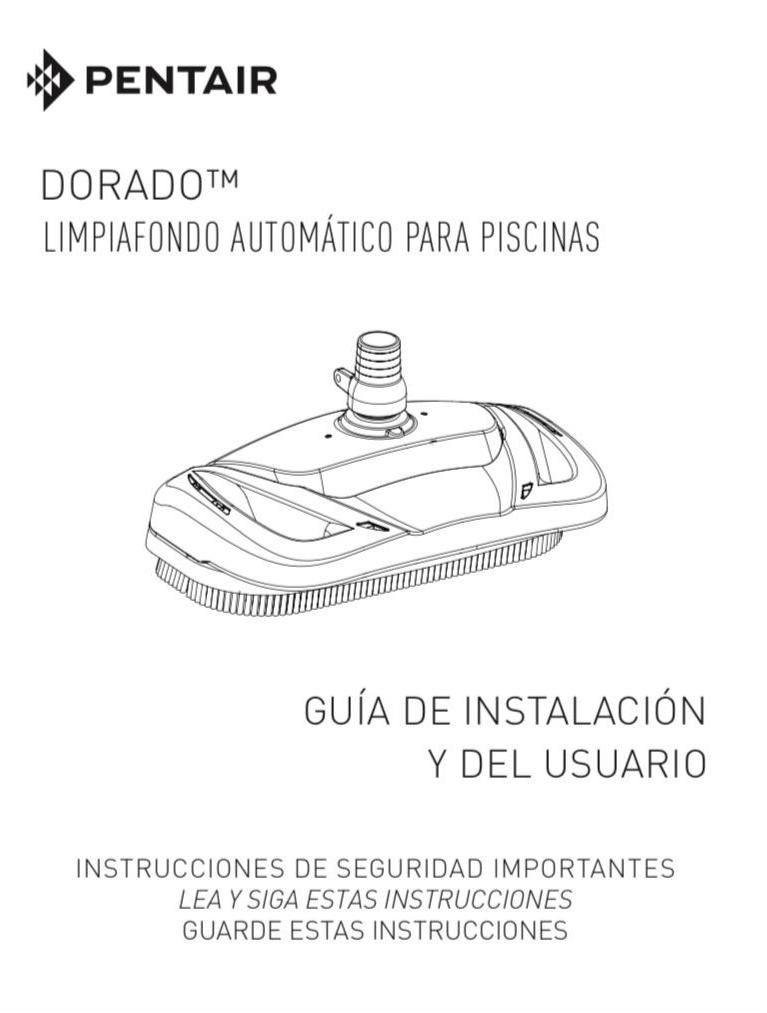 Dorado® PDF Manual - Spanish - PDF Manual - PENTAIR WATER POOL AND SPA INC - The Pool Supply Warehouse