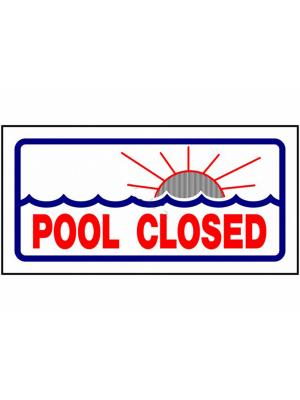 PoolStyle Pool Closed Sign 6"x12" - PS230 - The Pool Supply Warehouse