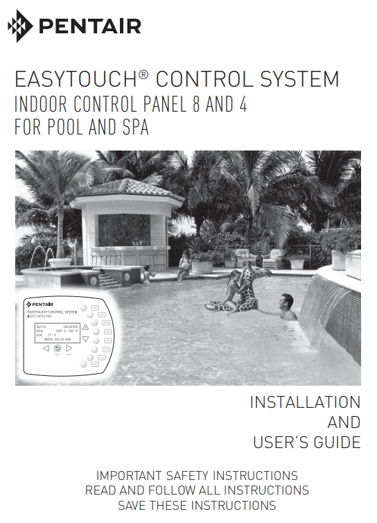 EasyTouch 8 & 4 Pool and Spa Indoor Control Panel Installation-Users Guide English - PDF Manual - PENTAIR WATER POOL AND SPA INC - The Pool Supply Warehouse