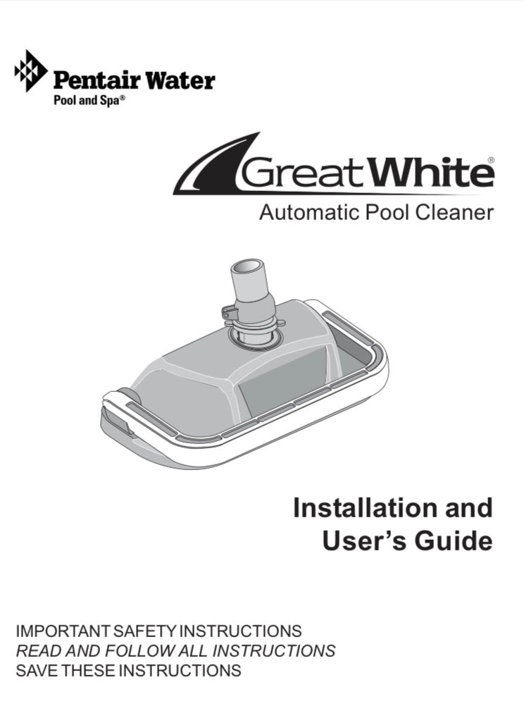 Kreepy Krauly® Great White® PDF Manual - PDF Manual - PENTAIR WATER POOL AND SPA INC - The Pool Supply Warehouse