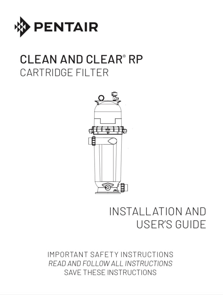Clean & Clear® RP PDF Owner's Manual - PDF Manual - PENTAIR WATER POOL AND SPA INC - The Pool Supply Warehouse